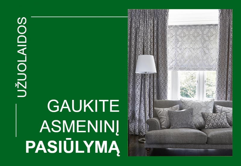 Gaukite asmeninį pasiūlymą užuolaidoms