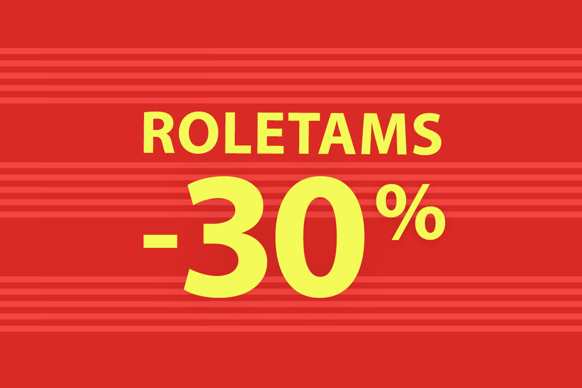 Visiems vidaus roletams −30%